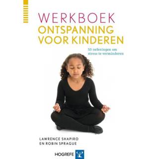 👉 Werkboek Ontspanning voor kinderen - Boek Lawrence Shapiro (9079729345)