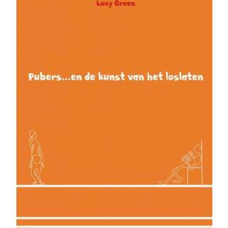 👉 Pubers en de kunst van het loslaten - Lucy Groen (ISBN: 9789462545960)