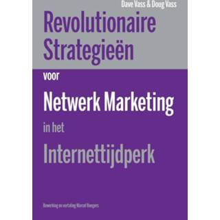 👉 Revolutionaire strategieen voor netwerk marketing in het internettijdperk - Boek Dave Vass (9077662154)