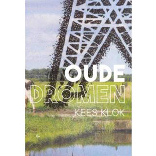 👉 Oude dromen - Kees Klok (ISBN: 9789492519160)