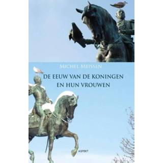 👉 Vrouwen De eeuw van koningen en hun 9789461534019