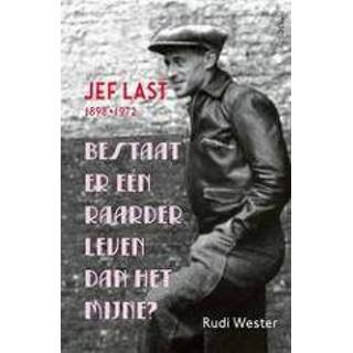 👉 Bestaat er een raarder leven dan het mijne?. Jef Last (1898-1972), Wester, Rudi, Hardcover 9789044629040