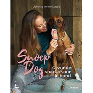 👉 Snoep Dog. Gezonde snacks voor je hond, Van Tongerloo, Laurence, Hardcover 9789401473637