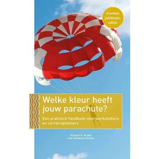 👉 Parachute Welke kleur heeft jouw parachute? - Katharine Brooks, Richard N. Bolles (ISBN: 9789057125546) 9789057125546