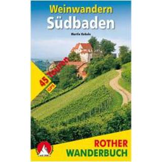 👉 Bergverlag Rother - Weinwandern Südbaden - Wandelgids 1. Auflage 2016