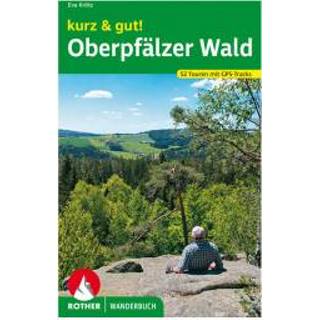 👉 Wandelgids Bergverlag Rother - Kurz & Gut! Oberpfälzer Wald 1. Auflage 2021 9783763332687