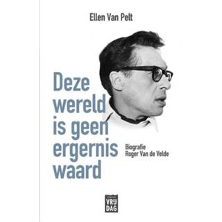 👉 Deze wereld is geen ergernis waard - Ellen van Pelt (ISBN: 9789460018794) 9789460018794