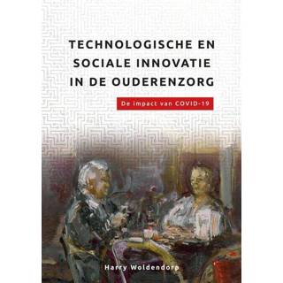 👉 Senioren Technologische en sociale innovatie in de ouderenzorg. - Harry Woldendorp (ISBN: 9789085601036) 9789085601036