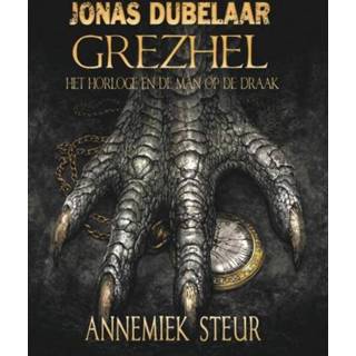 👉 Horloge mannen Grezhel, het en de man op draak - Annemiek Steur (ISBN: 9789081954198) 9789081954198