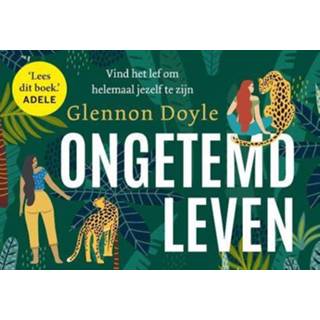 👉 Ongetemd leven - Glennon Doyle (ISBN: 9789049808440) 9789049808440