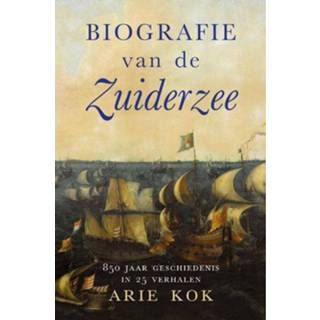 👉 Biografie Van De Zuiderzee 9789401916943