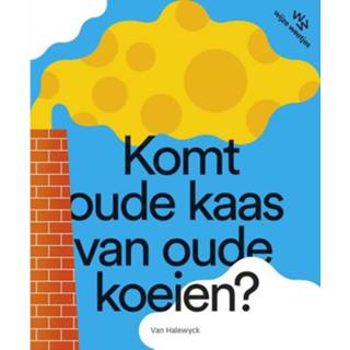 👉 Oude kaas Komt Van Koeien? 9789463832236