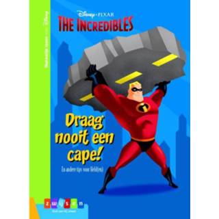 👉 The Incredibles Draag Nooit Een Cape! - 9789048734313