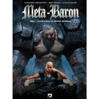 👉 De Metabaron / 1/2 Wilhelm-100, Techno-admiraal 9789460784446