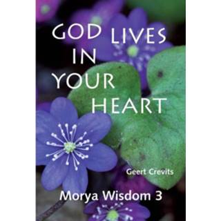 👉 God Lives In Your Heart - Morya Wisdom 9789075702606