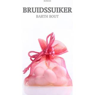 👉 Bout Bruidssuiker - Barth 9789087599249