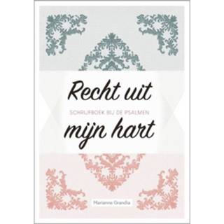 👉 Recht Uit Mijn Hart 9789491844973