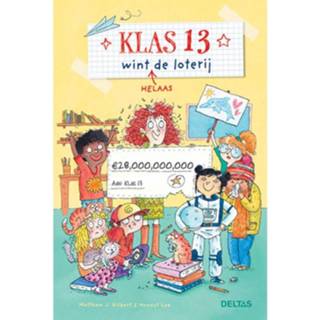 👉 Klas 13 Wint De Loterij 9789044754049