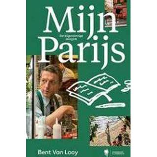 👉 Reis gids Mijn Parijs. Een eigenzinnige reisgids, Van Looy, Bent, Paperback 9789463931434