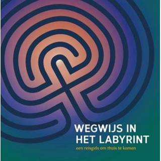 👉 Wegwijs in het labyrint - Labyrintwerk. NL (ISBN: 9789081292184) 9789081292184