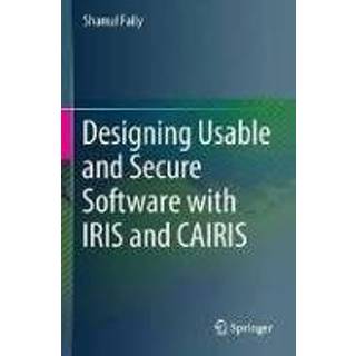 👉 Software engels Designing Usable and Secure with IRIS CAIRIS 9783319754925