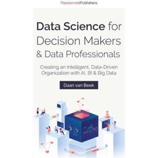 👉 Engels Data Science for Decision Makers Professionals 9789082809169