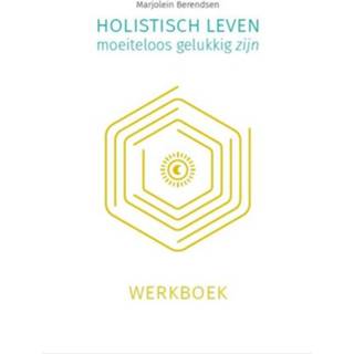 👉 Werk boek Holistisch leven, moeiteloos gelukkig zijn. Werkboek, Marjolein Berendsen, Paperback 9789493230361