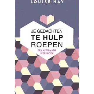 👉 Boek Je gedachten te hulp roepen - Louise Hay (9020216147) 9789020216141