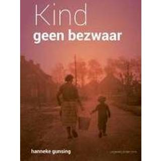 👉 Kinderen Kind geen bezwaar. Hanneke Gunsing, Hardcover 9789492994677