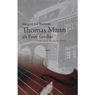 👉 Mannen Thomas Mann als Pater Familias - Margreet den Buurman (ISBN: 9789464241280) 9789464241280