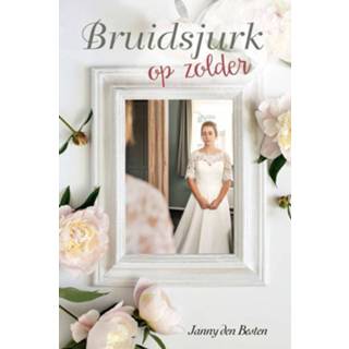 Bruidsjurk op zolder - Janny den Besten ebook 9789087185312