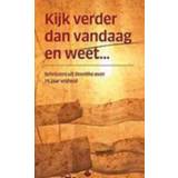 👉 Kijk verder dan vandaag en weet.... Schrijvers uit Drenthe over 75 jaar vrijheid, Schrieverskring, Drentse, Paperback 9789023257394