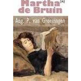 👉 Bruin Martha de Bruin. Van Groeningen, August P., Paperback 9789491618239