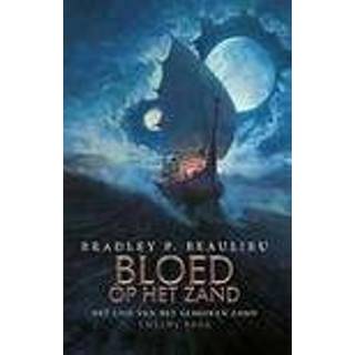 Zand Bloed op het Zand. Bradley P. Beaulieu, Paperback 9789024575053