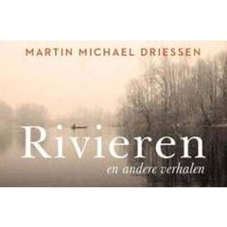 👉 Rivieren en andere verhalen. Martin Michael Driessen, Paperback 9789049807535