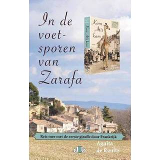👉 In de voetsporen van Zarafa. Reis mee met eerste giraffe door Frankrijk, Ranitz, Agnita de, Paperback 9789083114538