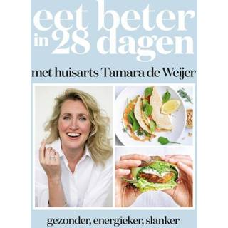 👉 Eet beter in 28 dagen met huisarts Tamara de Weijer - ebook 9789021583389