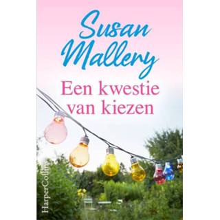 👉 Een kwestie van kiezen - Susan Mallery (ISBN: 9789402762747) 9789402762747