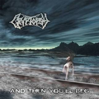 👉 Vinyl AND THEN YOU'LL BEG. CRYPTOPSY, LP 4059251434801