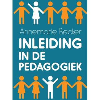 👉 Inleiding in de pedagogiek. Becker, Annemarie, Paperback 9789023257981