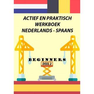 👉 Werkboek ACTIEF EN PRAKTISCH NEDERLANDS - SPAANS DEEL 2. Van Hecke, Anne Paula, Paperback 9789464053838