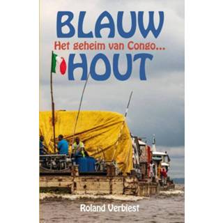 👉 Blauw hout - Roland Verbiest (ISBN: 9789038926650)