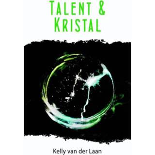 👉 Kristal De Lentagon trilogie - Talent en Kelly van der Laan (ISBN: 9789463080514) 9789463080514