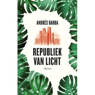 👉 Republiek van licht - Andrés Barba (ISBN: 9789403132006)