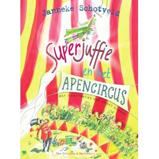 👉 Superjuffie en het apencircus - Janneke Schotveld (ISBN: 9789000366224)