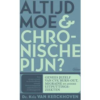 👉 Altijd moe & chronische pijn ?. genees jezelf van CVS, burn-out, migraine en andere uitputtingsziekten, Willemse, Hans, Paperback 9789022335574