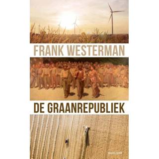 👉 Boek De graanrepubliek - Frank Westerman (9021404222) 9789021404226