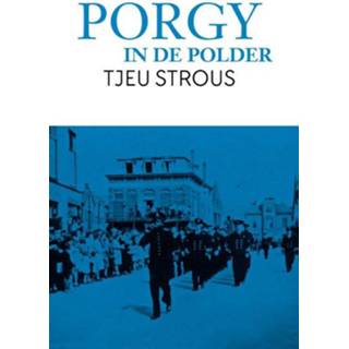 👉 Porgy in de polder - Tjeu Strous (ISBN: 9789079875832)