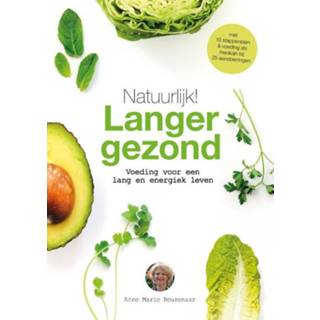 👉 Kook boek Natuurlijk! Langer gezond. voeding voor een lang en energiek leven : informatief kookboek, Reuzenaar, Anne Marie, Paperback 9789021570563