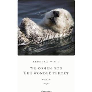 👉 Wit We komen nog één wonder tekort - Rebekka de (ISBN: 9789025444969) 9789025444969